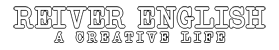 REIVER ENGLISH - CREATIVE LIFE